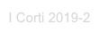 I Corti 2019-2