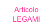 Articolo
LEGAMI